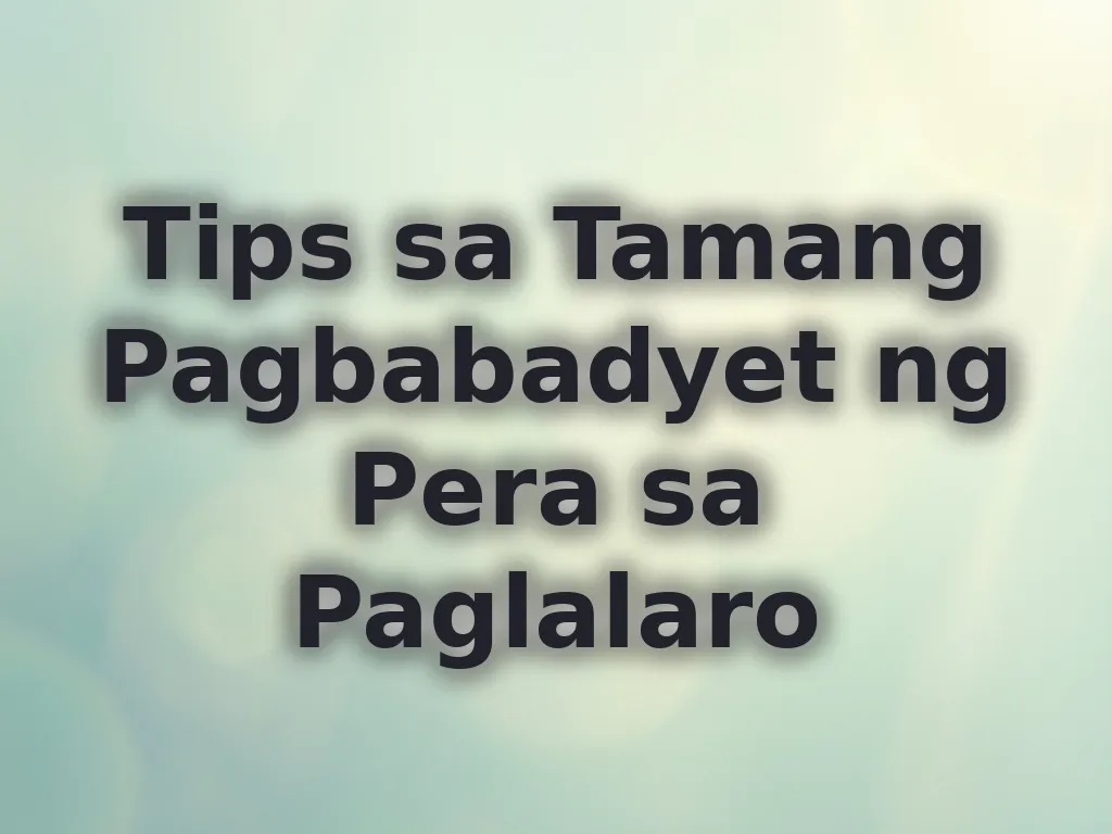 Gambling budget tips